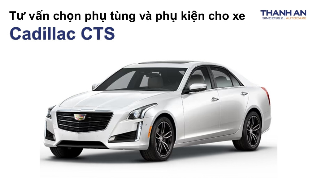 Phụ tùng và phụ kiện xe Cadillac CTS