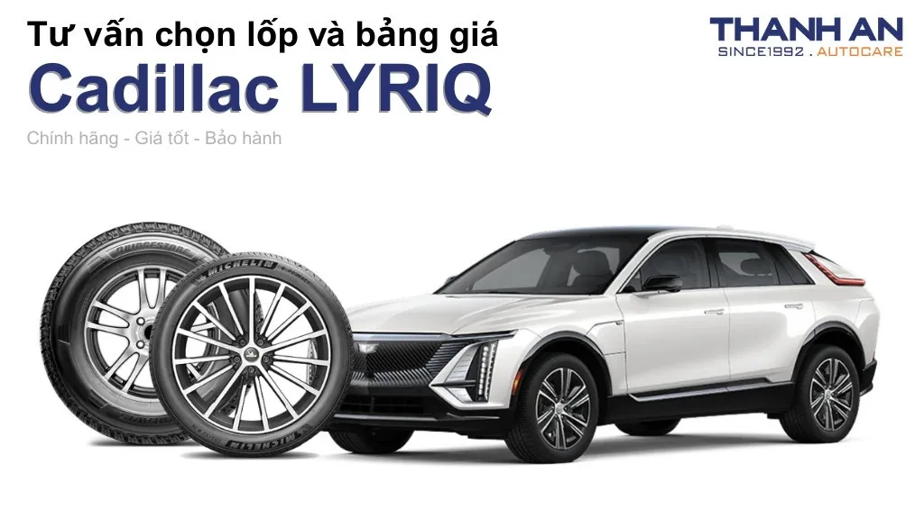 Lốp xe Cadillac LYRIQ giá bao nhiêu? Sử dụng các kích thước nào?