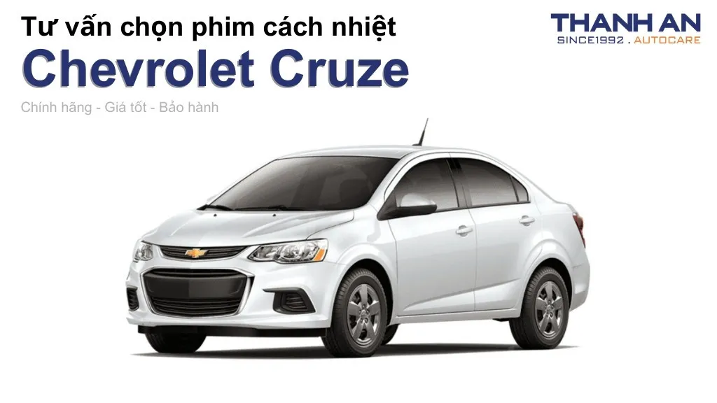 Dán phim cách nhiệt xe Chevrolet Cruze loại nào tốt? Bảng giá mới nhất