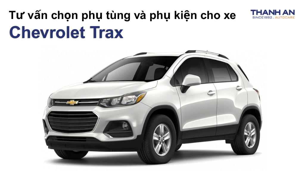 Phụ tùng và phụ kiện xe Chevrolet Trax
