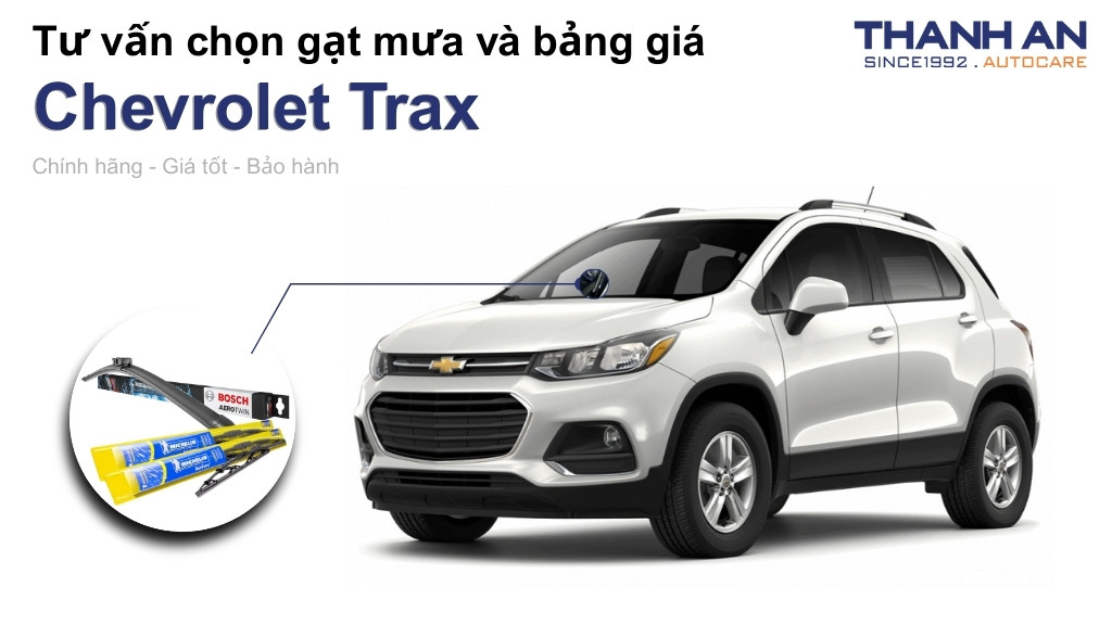 Gạt mưa xe Chevrolet Trax loại nào tốt? Bảng giá mới nhất