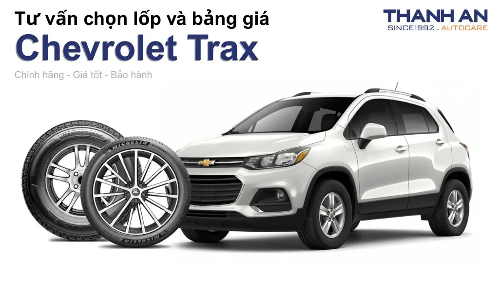 Lốp xe Chevrolet Trax giá bao nhiêu? Sử dụng các kích thước nào?