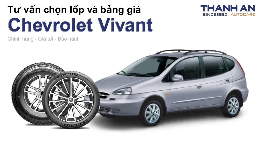Lốp xe Chevrolet Vivant giá bao nhiêu? Sử dụng các kích thước nào?