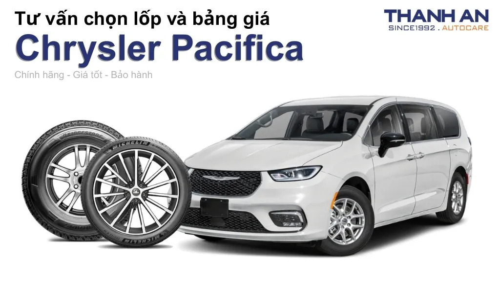 Lốp xe Chrysler Pacifica giá bao nhiêu? Sử dụng các kích thước nào?