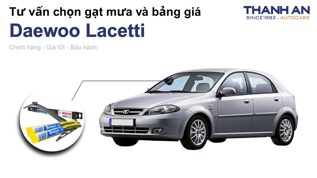 Gạt mưa xe Daewoo Lacetti loại nào tốt? Bảng giá mới nhất