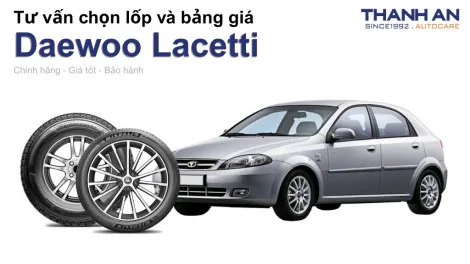 daewoo-lacetti-nen-thay-lop-gi-chi-phi-bao-nhieu