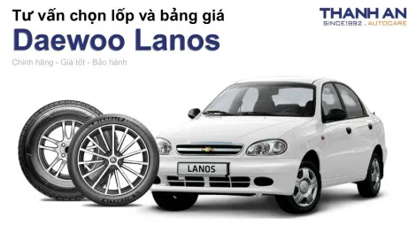 daewoo-lanos-nen-thay-lop-gi-chi-phi-bao-nhieu