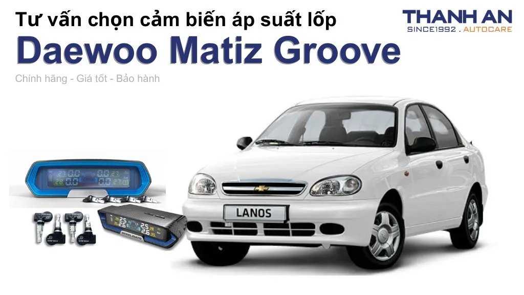Cảm biến áp suất lốp xe Daewoo Matiz Groove loại nào tốt? Bảng giá mới nhất