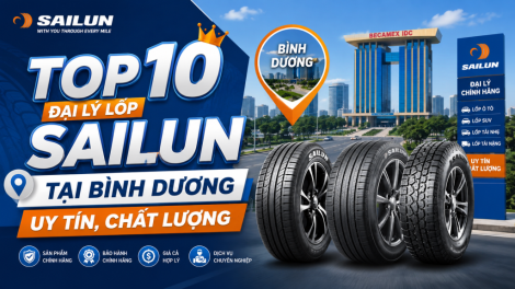 Top 10 Đại Lý Lốp Sailun Tại Bình Dương Uy Tín, Chất Lượng