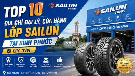 Top 10 Địa Chỉ Đại Lý, Cửa Hàng Lốp Sailun Tại Bình Phước Uy Tín