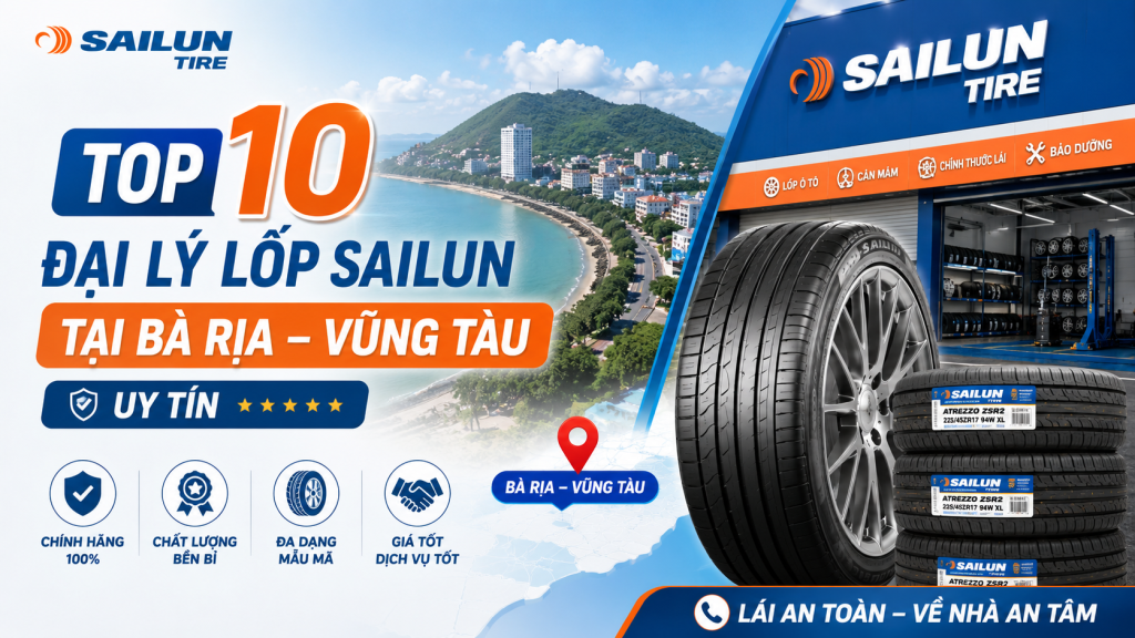 Top 10 Đại Lý Lốp Sailun Tại Bà Rịa – Vũng Tàu Uy Tín
