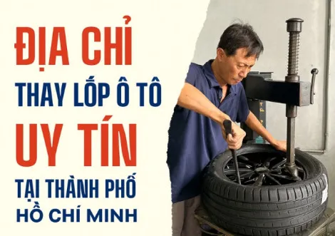 Top 15+ địa chỉ cửa hàng thay lốp xe ô tô uy tín tại TpHCM