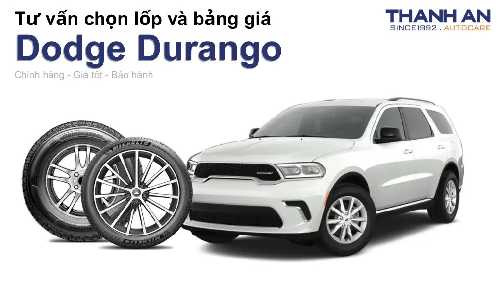 Lốp xe Dodge Durango giá bao nhiêu? Sử dụng các kích thước nào?