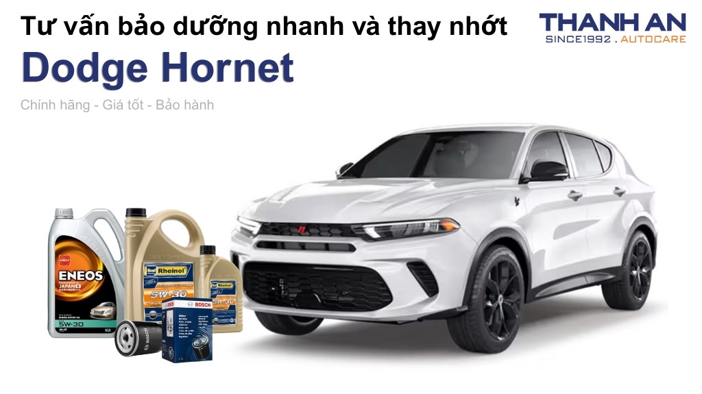 Dầu nhớt xe Dodge Hornet loại nào tốt? Bảng giá mới nhất