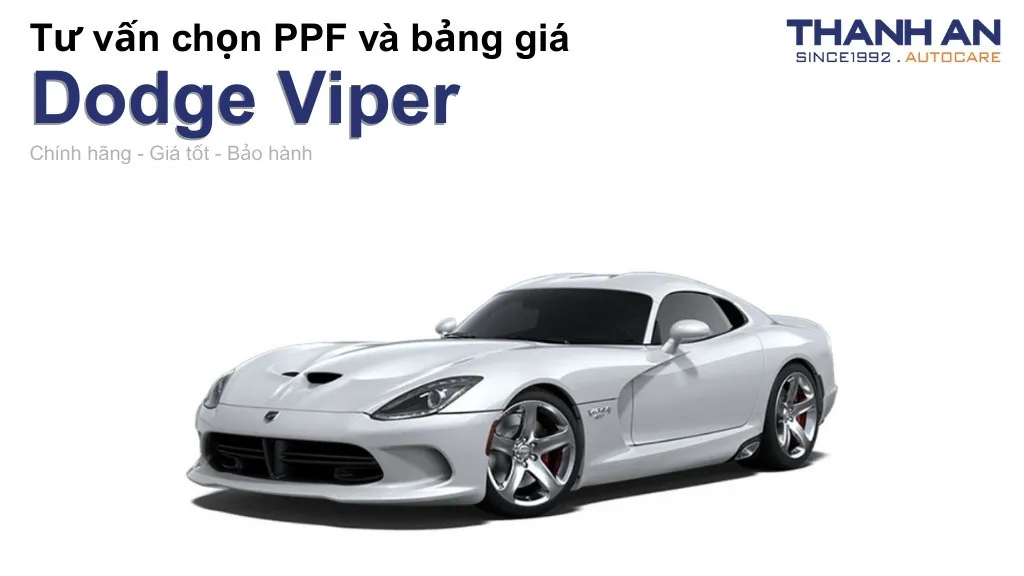 Dán PPF xe Dodge Viper loại nào tốt? Bảng giá mới nhất