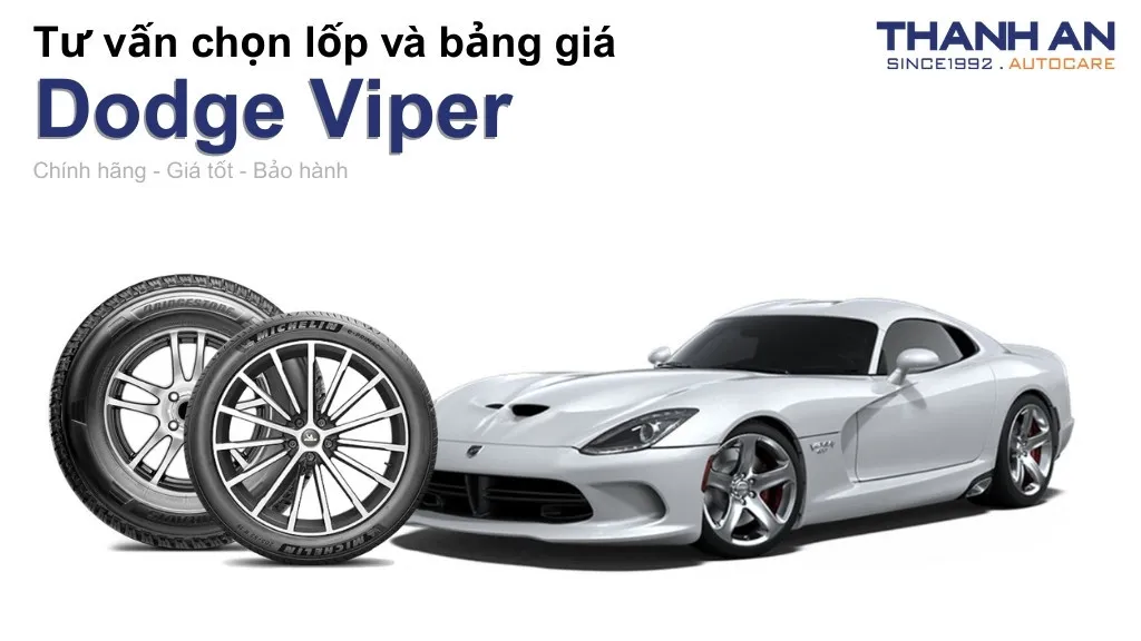Lốp xe Dodge Viper giá bao nhiêu? Sử dụng các kích thước nào?