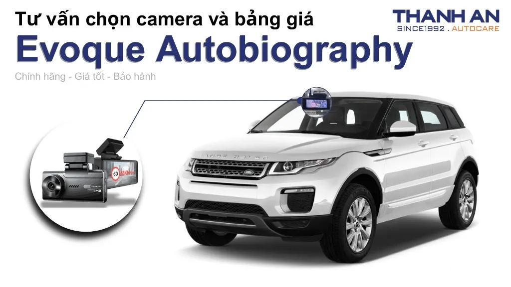 Camera hành trình xe Evoque Autobiography loại nào tốt? Bảng giá mới nhất