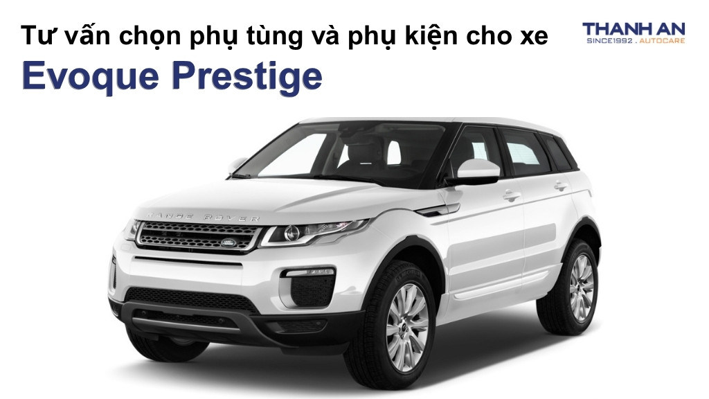 Phụ tùng và phụ kiện xe Evoque Prestige