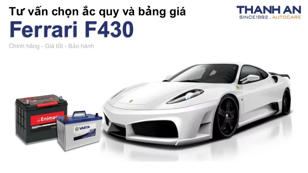 Bình ắc quy xe Ferrari F430 loại nào tốt? Bảng giá mới nhất