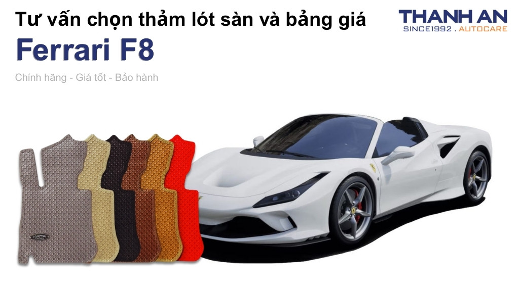 Thảm lót sàn xe Ferrari F8 loại nào tốt? Bảng giá mới nhất