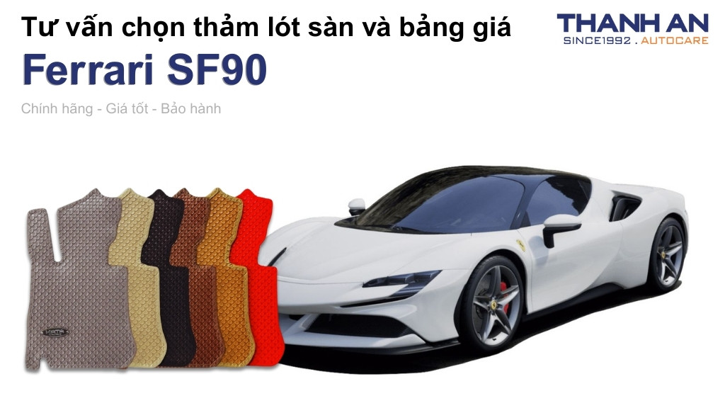 Thảm lót sàn xe Ferrari SF90 loại nào tốt? Bảng giá mới nhất