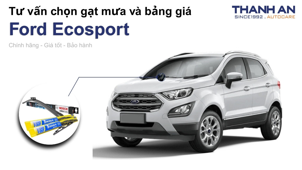 Gạt mưa xe Ford Ecosport loại nào tốt? Bảng giá mới nhất
