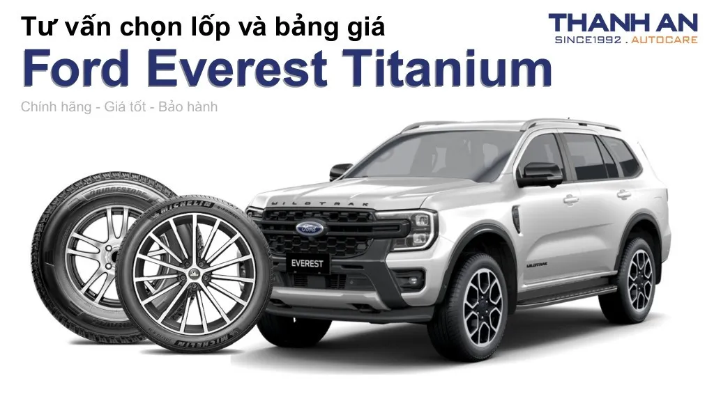 Lốp xe Ford Everest Titanium giá bao nhiêu? Sử dụng các kích thước nào?