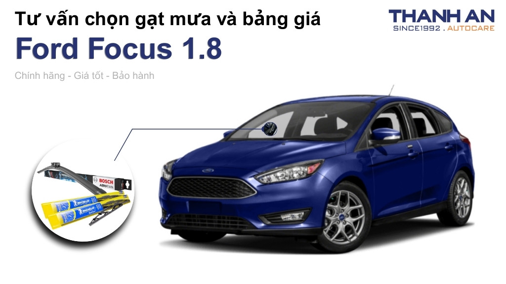 Gạt mưa xe Ford Focus 1.8 loại nào tốt? Bảng giá mới nhất