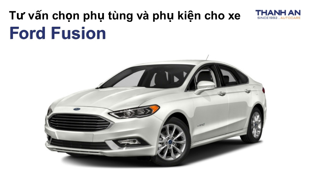 Phụ tùng và phụ kiện xe Ford Fusion
