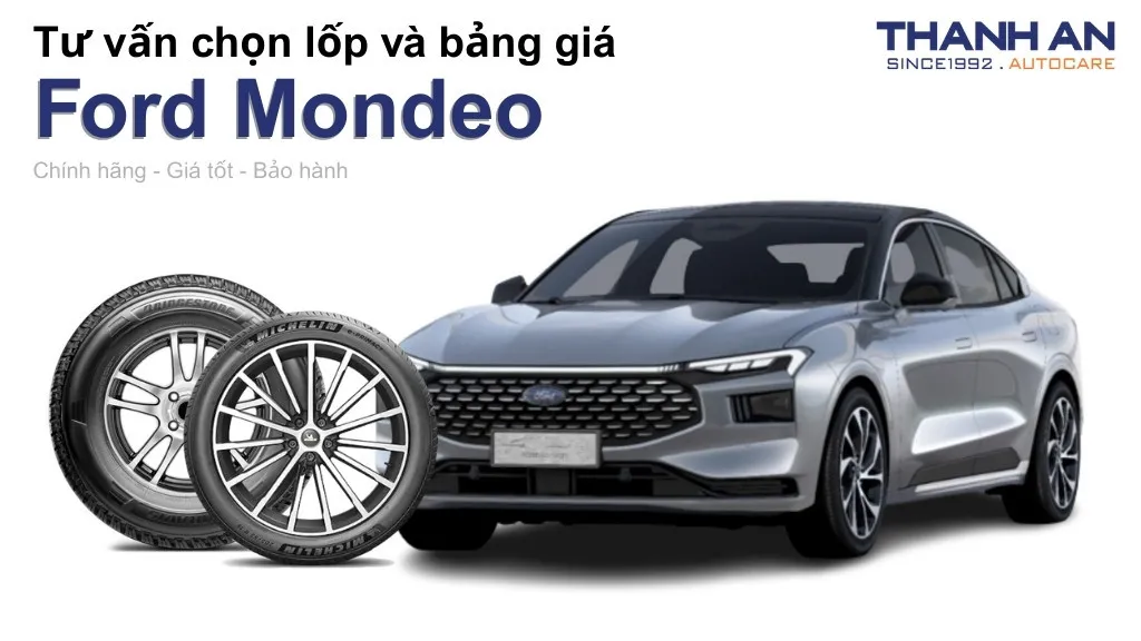 Lốp xe Ford Mondeo giá bao nhiêu? Sử dụng các kích thước nào?