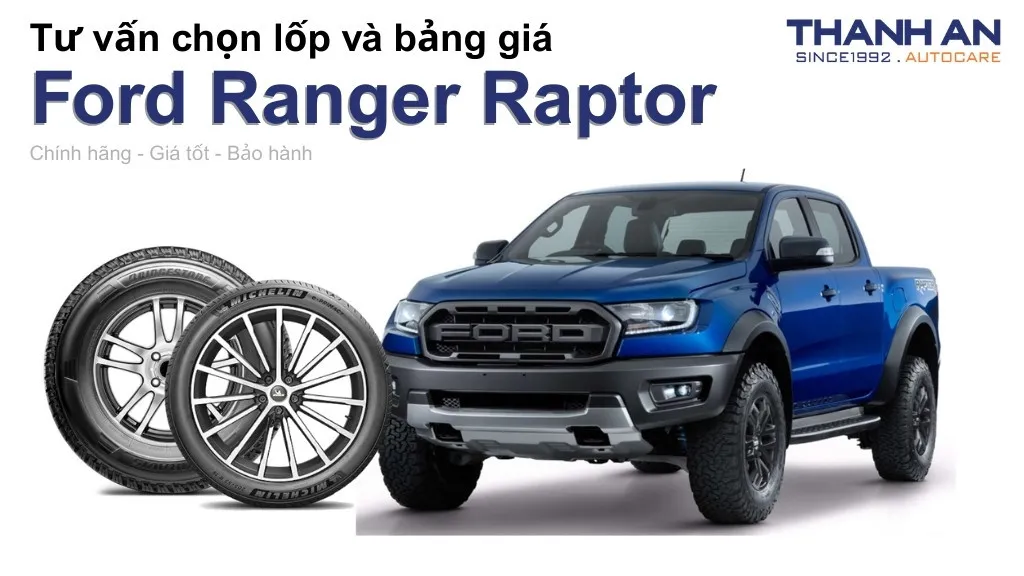 Lốp xe Ford Ranger Raptor giá bao nhiêu? Sử dụng các kích thước nào?