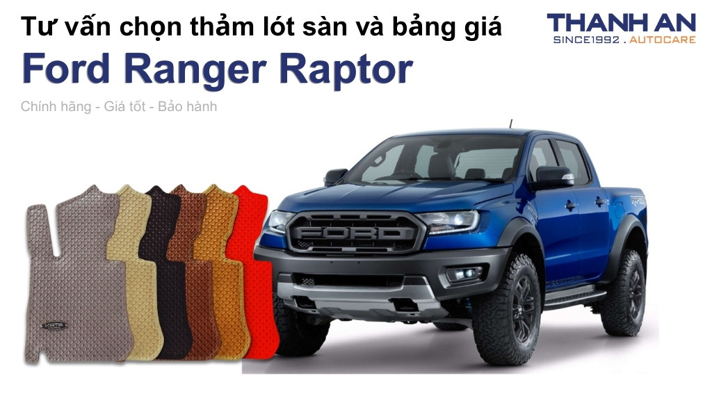 Thảm lót sàn xe Ford Ranger Raptor loại nào tốt? Bảng giá mới nhất