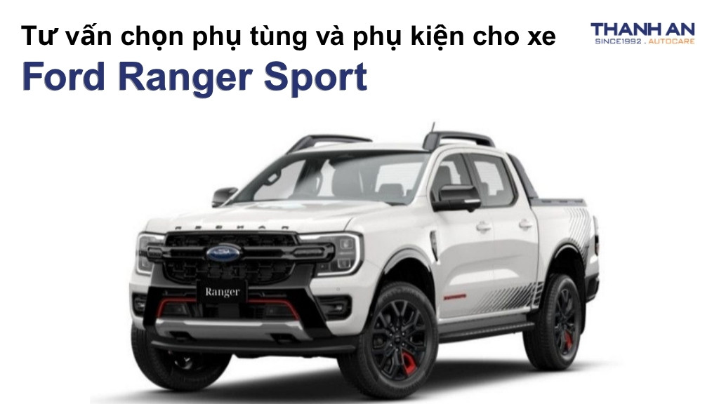 Phụ tùng và phụ kiện xe Ford Ranger Sport