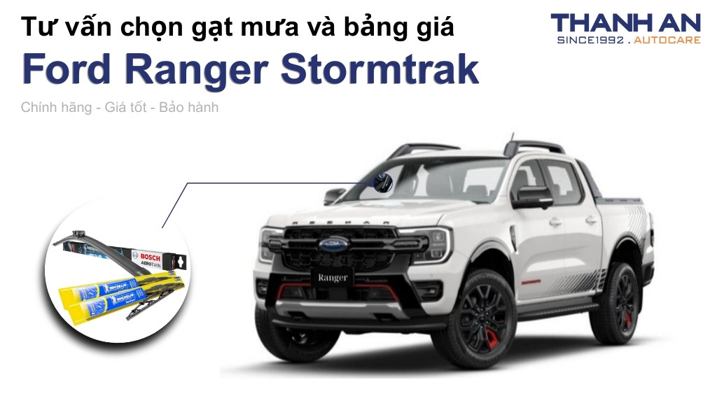 Gạt mưa xe Ford Ranger Stormtrak loại nào tốt? Bảng giá mới nhất