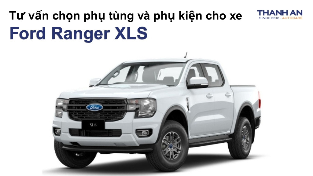 Phụ tùng và phụ kiện xe Ford Ranger XLS