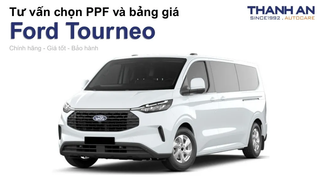 Dán PPF xe Ford Tourneo loại nào tốt? Bảng giá mới nhất
