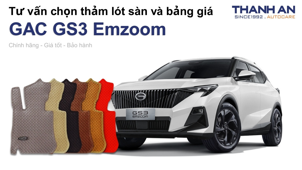 Thảm lót sàn xe GAC GS3 Emzoom loại nào tốt? Bảng giá mới nhất