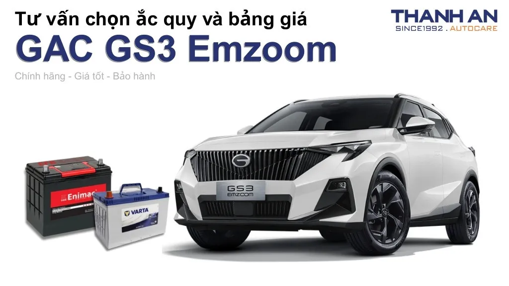 Bình ắc quy xe GAC GS3 Emzoom loại nào tốt? Bảng giá mới nhất