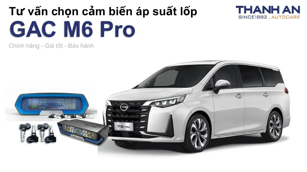 Cảm biến áp suất lốp xe GAC M6 Pro loại nào tốt? Bảng giá mới nhất