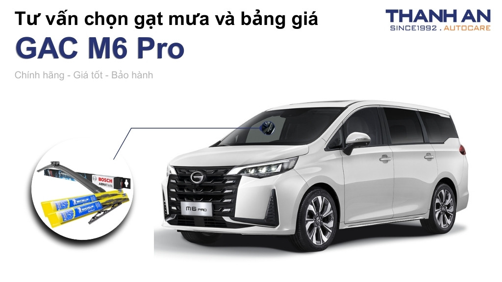 Gạt mưa xe GAC M6 Pro loại nào tốt? Bảng giá mới nhất