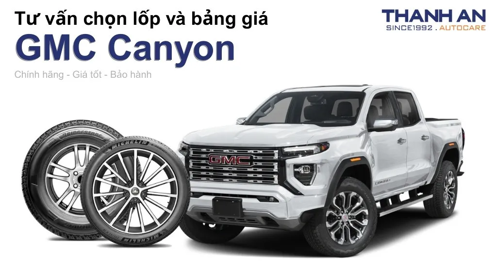 Lốp xe GMC Canyon giá bao nhiêu? Sử dụng các kích thước nào?
