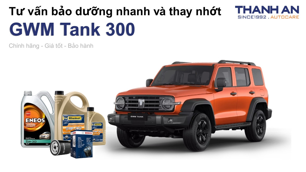 Dầu nhớt xe GWM Tank 300 loại nào tốt? Bảng giá mới nhất