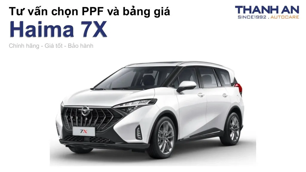 Dán PPF xe Haima 7X loại nào tốt? Bảng giá mới nhất