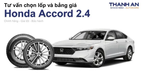 honda-accord-2-4-nen-thay-lop-gi-chi-phi-bao-nhieu