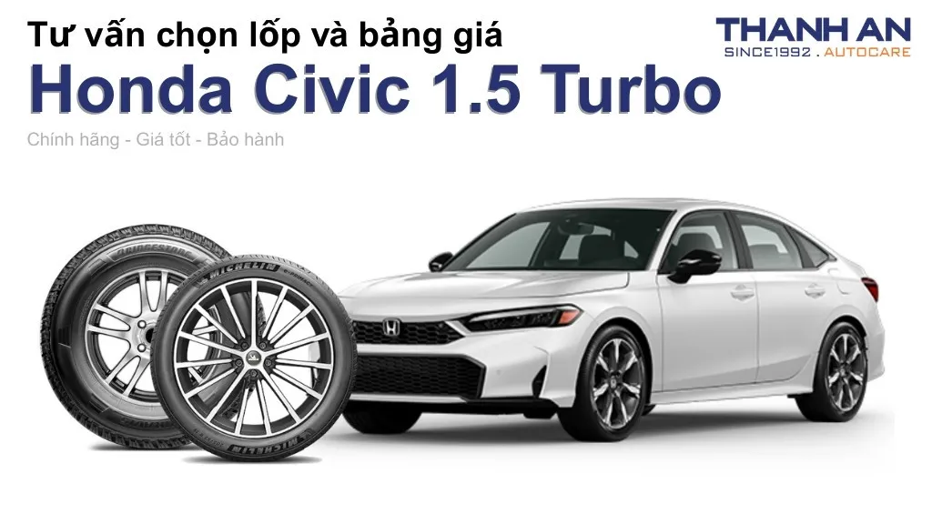 Lốp xe Honda Civic 1.5 Turbo giá bao nhiêu? Sử dụng các kích thước nào?
