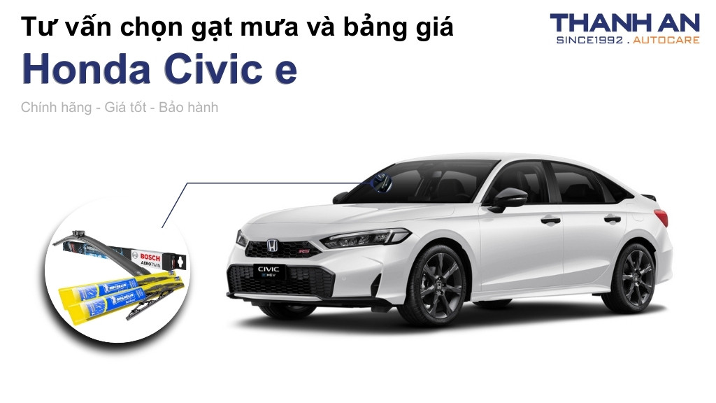 Gạt mưa xe Honda Civic e loại nào tốt? Bảng giá mới nhất
