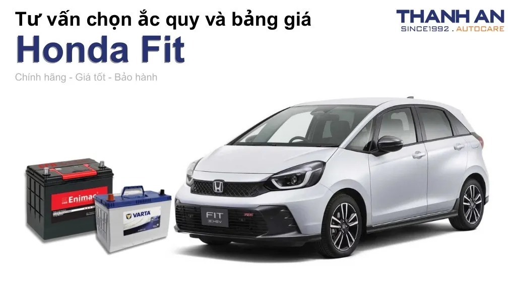 Bình ắc quy xe Honda Fit loại nào tốt? Bảng giá mới nhất