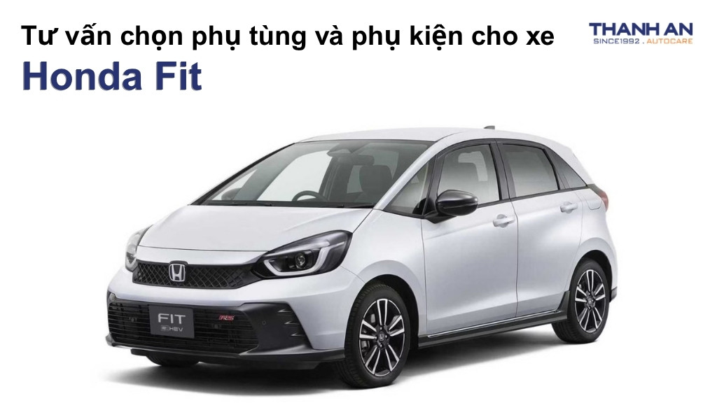 Phụ tùng và phụ kiện xe Honda Fit