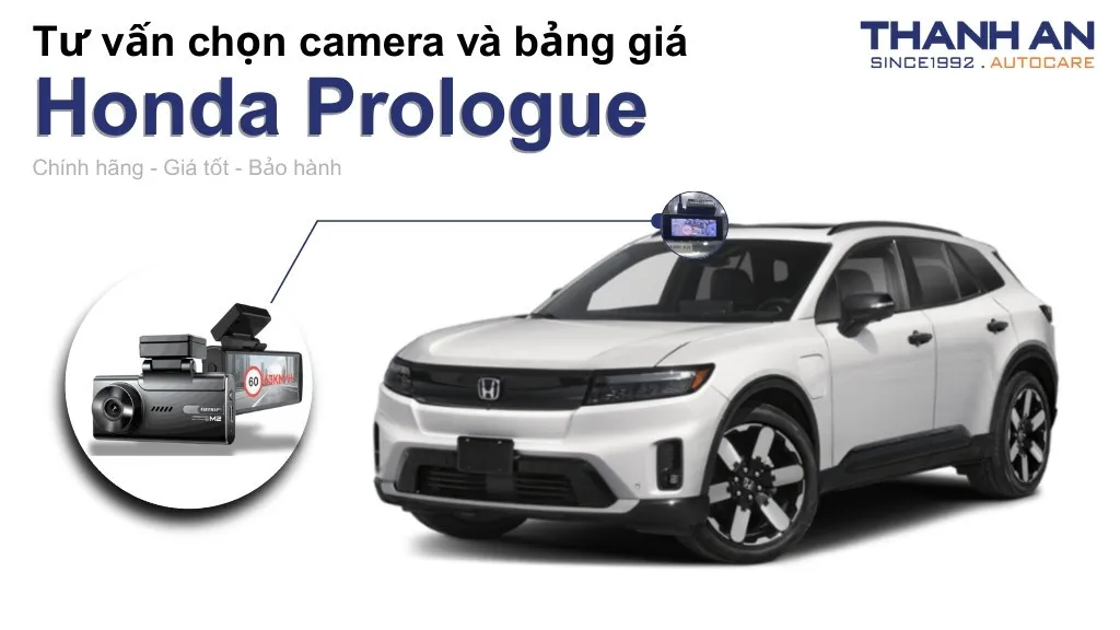 Camera hành trình xe Honda Prologue loại nào tốt? Bảng giá mới nhất