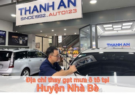 Top 7+ địa chỉ thay gạt mưa ô tô uy tín tại Huyện Nhà Bè TPHCM